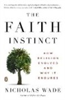 Nicholas Wade - The Faith Instinct