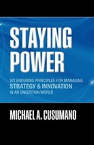 Michael A Cusumano, Michael A. Cusumano, Michael A. (MIT Sloan Management Review Professor of Management Cusumano, Cusumano Michael A. - Staying Power