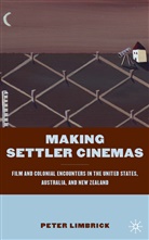 P Limbrick, P. Limbrick, Peter Limbrick, Limbrick Peter - Making Settler Cinemas