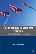 K Trautman, K. Trautman, Karl G. Trautman - Underdog in American Politics