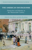 Julia Beckert Rosenbaum, ROSENBAUM JULIA BECKERT SVEN, Beckert, Beckert, S. Beckert, Sven Beckert... - American Bourgeoisie