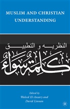 David K. El-Ansary Linnan, Dr David K. El-Ansary Linnan, El-Ansary, W El-Ansary, W. El-Ansary, Waleed El-Ansary... - Muslim and Christian Understanding