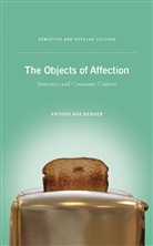 a Berger, A. Berger, Arthur Asa Berger - Objects of Affection