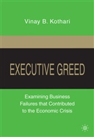 V Kothari, V. Kothari, Vinay B. Kothari, KOTHARI VINAY B - Executive Greed