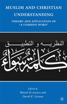 EL ANSARY WALEED LINNAN DAVID K, W. El-Ansary, Waleed Linnan El-Ansary, Waleed El- Ansary, El-Ansary, W El-Ansary... - Muslim and Christian Understanding
