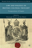 Shaunnagh Dorsett, Shaunnagh Hunter Dorsett, DORSETT SHAUNNAGH HUNTER IAN, Dorsett, S Dorsett, S. Dorsett... - Law and Politics in British Colonial Thought