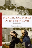 T Simpson, T. Simpson, Thomas Simpson, Simpson Thomas - Murder and Media in the New Rome