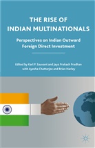 Karl P Sauvant, Karl P. Pradhan Sauvant, A. Chatterjee, A Chatterjee et al, B. Harley, J Pradhan... - Rise of Indian Multinationals