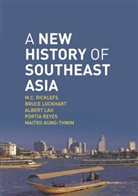Maitrii Aung-Thwin, Albert Lau, Bruc Lockhart, Bruce Lockhart, Portia Reyes, M Ricklefs... - A New History of Southeast Asia
