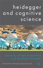 Julian Wheeler Kiverstein, KIVERSTEIN JULIAN WHEELER MICHAEL, Kiverstein, Kiverstein, J Kiverstein, J. Kiverstein... - Heidegger and Cognitive Science