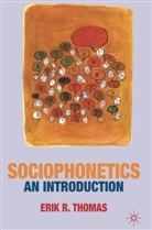 Eric Thomas, Eric R. Thomas, Erik Thomas - Sociophonetics