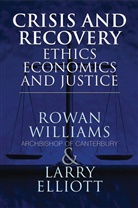 Larry Elliot, L. Elliott, Larr Elliott, Larry Elliott, Archbishop of Canterbury Rowan Williams, Rowan Williams Archbishop of Canter... - Crisis & Recovery