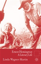 L Wagner-Martin, L. Wagner-Martin, Linda Wagner-Martin - Ernest Hemingway