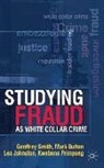 Button, M Button, M. Button, Mark Button, Kwabena Frimpong, Les Johnston... - Studying Fraud As White Collar Crime