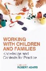 Robert Adams, Robert Adams - Working with Children and Families