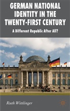 R Wittlinger, R. Wittlinger, Ruth Wittlinger, WITTLINGER RUTH - German National Identity in the Twenty-First Century