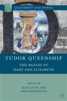 Anna Hunt Whitelock, WHITELOCK ANNA HUNT ALICE, Hunt, A Hunt, A. Hunt, Alice Hunt... - Tudor Queenship