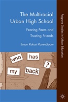 S Rosenbloom, S. Rosenbloom, Susan Rakosi Rosenbloom, ROSENBLOOM SUSAN RAKOSI - Multiracial Urban High School
