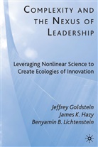 Goldstein, J Goldstein, J. Goldstein, Jeffrey Goldstein, Jeffrey Hazy Goldstein, GOLDSTEIN JEFFREY HAZY JAMES K... - Complexity and the Nexus of Leadership