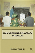 M Kuenzi, M. Kuenzi, Michelle Kuenzi, Michelle T. Kuenzi, KUENZI MICHELLE - Education and Democracy in Senegal