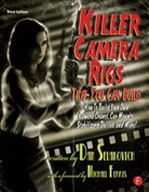 Dan Selakovich - Killer Camera Rigs That You Can Build