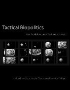 Beatriz Da Costa, Beatriz da Costa, Beatriz Da Costa, Beatriz (EDT)/ Philip Da Costa, Beatriz Philip Da Costa, Joseph Dumit... - Tactical Biopolitics
