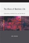 John Johnston, John Johnston, John (Professor of English and Comparati Johnston, John (Professor of English and Comparative Literature Johnston - The Allure of Machinic Life