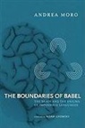 Andrea Moro, Andrea (Palazzo Broletto IUSS) Moro, Andrea/ Chomsky Moro - Boundaries of Babel