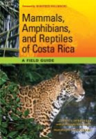 Carrol L. Henderson, Carrol L./ Adams Henderson, Steve Adams - Mammals, Amphibians, and Reptiles of Costa Rica