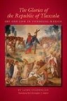 Jaime Cuadriello - Glories of the Republic of Tlaxcala