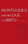 Paul A. Rahe, Paul Anthony Rahe - Montesquieu and the Logic of Liberty