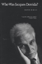 David Mikics - Who Was Jacques Derrida?