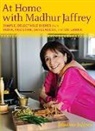 Madhur Jaffrey - At Home With Madhur Jaffrey