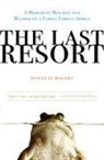Douglas Rogers - The Last Resort