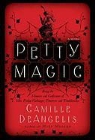 Camille DeAngelis - Petty Magic