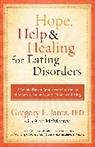 Gregory Jantz, Gregory L Jantz, Gregory L. Jantz, Gregory L. Dr Jantz, Gregory L./ McMurray Jantz, Ann McMurray - Hope, Help, and Healing for Eating Disorders