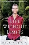 Nick Vujicic - Life Without Limits