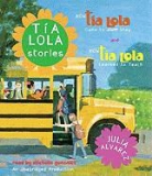 Julia Alvarez, Julia/ Gonzalez Alvarez, Michelle Gonzalez - Tia Lola Stories (Audio book)
