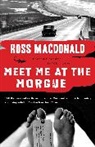 Ross Macdonald - Meet Me at the Morgue