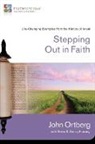 John Ortberg, John/ Harney Ortberg - Stepping Out in Faith