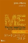 John Ortberg, John/ Rubin Ortberg - The Me I Want to Be, Teen Edition Participant's Guide