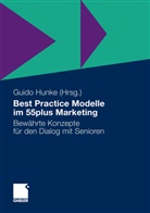 Guid Hunke, Guido Hunke - Best Practice Modelle im 55plus Marketing