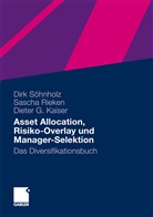 Dieter G Kaiser, Dieter G. Kaiser, Sasch Rieken, Sascha Rieken, Dir Söhnholz, Dirk Söhnholz - Asset Allocation, Risiko-Overlay und Manager-Selektion