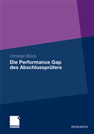 Christian Block - Die Performance Gap des Abschlussprüfers
