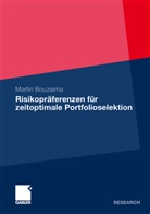 Martin Bouzaima - Risikopräferenzen für zeitoptimale Portfolioselektion
