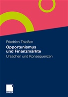 Friedrich Thießen - Opportunismus und Finanzmärkte