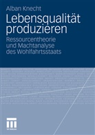 Alban Knecht - Lebensqualität produzieren