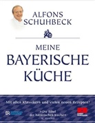 Alfons Schuhbeck - Meine bayerische Küche