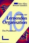 Peter Kline, Bernard Saunders - Zehn Schritte zur Lernenden Organisation