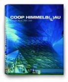 Peter Gössel, Michael Mönninger, Peter Gössel - Coop Himmelb(l)au : complete works, 1968-2010